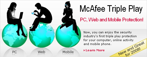 Learn More about McAfee Triple Play: PC, Web and Mobile Protection!